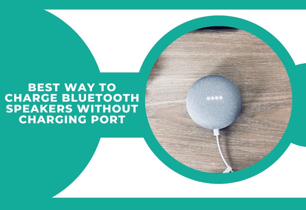 Read more about the article Best Way to Charge Bluetooth Speakers without Charging port – Updated